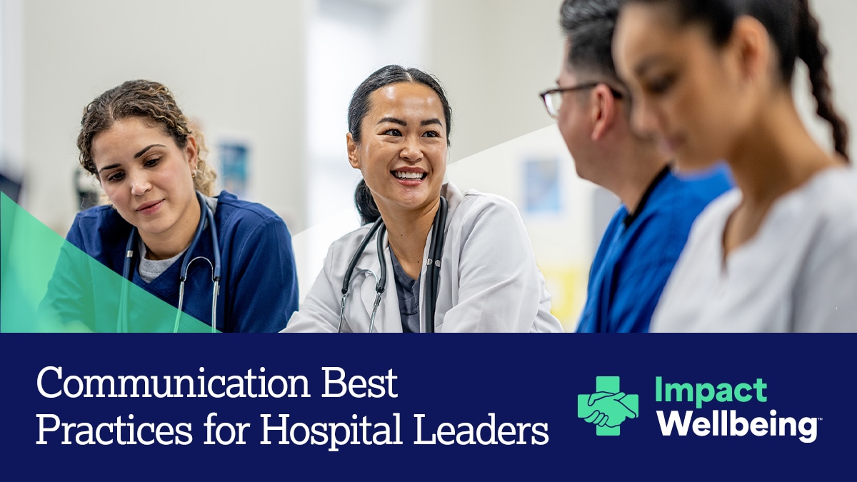 Four healthcare workers sit in a row at a table, with text "Communication Best Practices for Hospital Leaders."