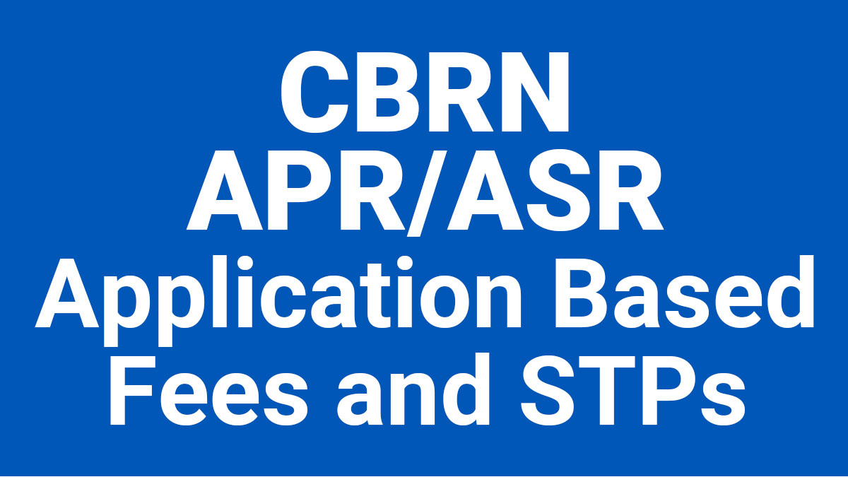 White text on blue background that states, CBRN APR/ASR Application Based Fees and STPs