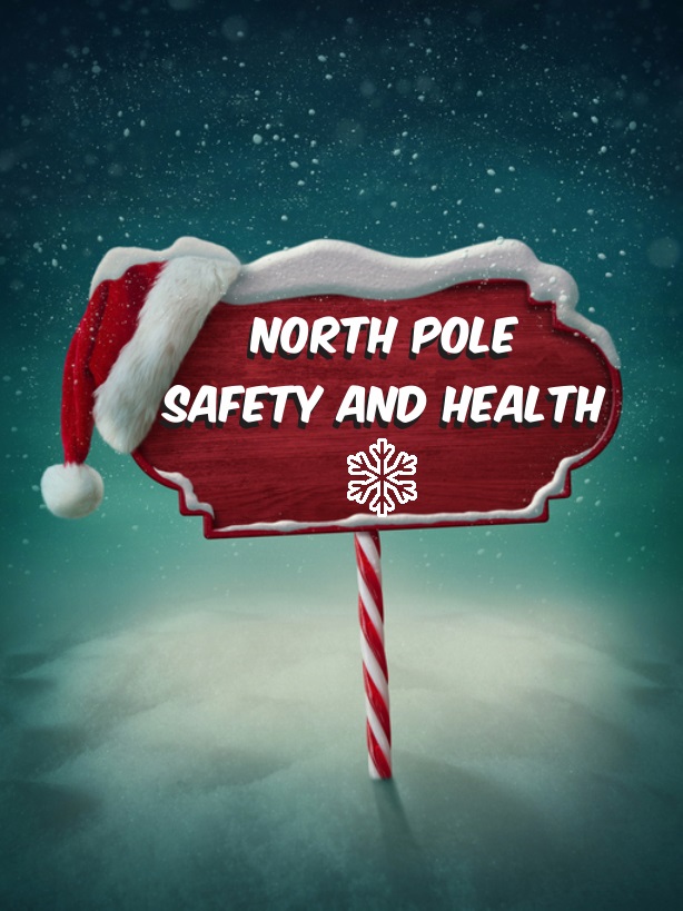 A snowy sign with a santa hat. Sign says, "North Pole Safety and Health"