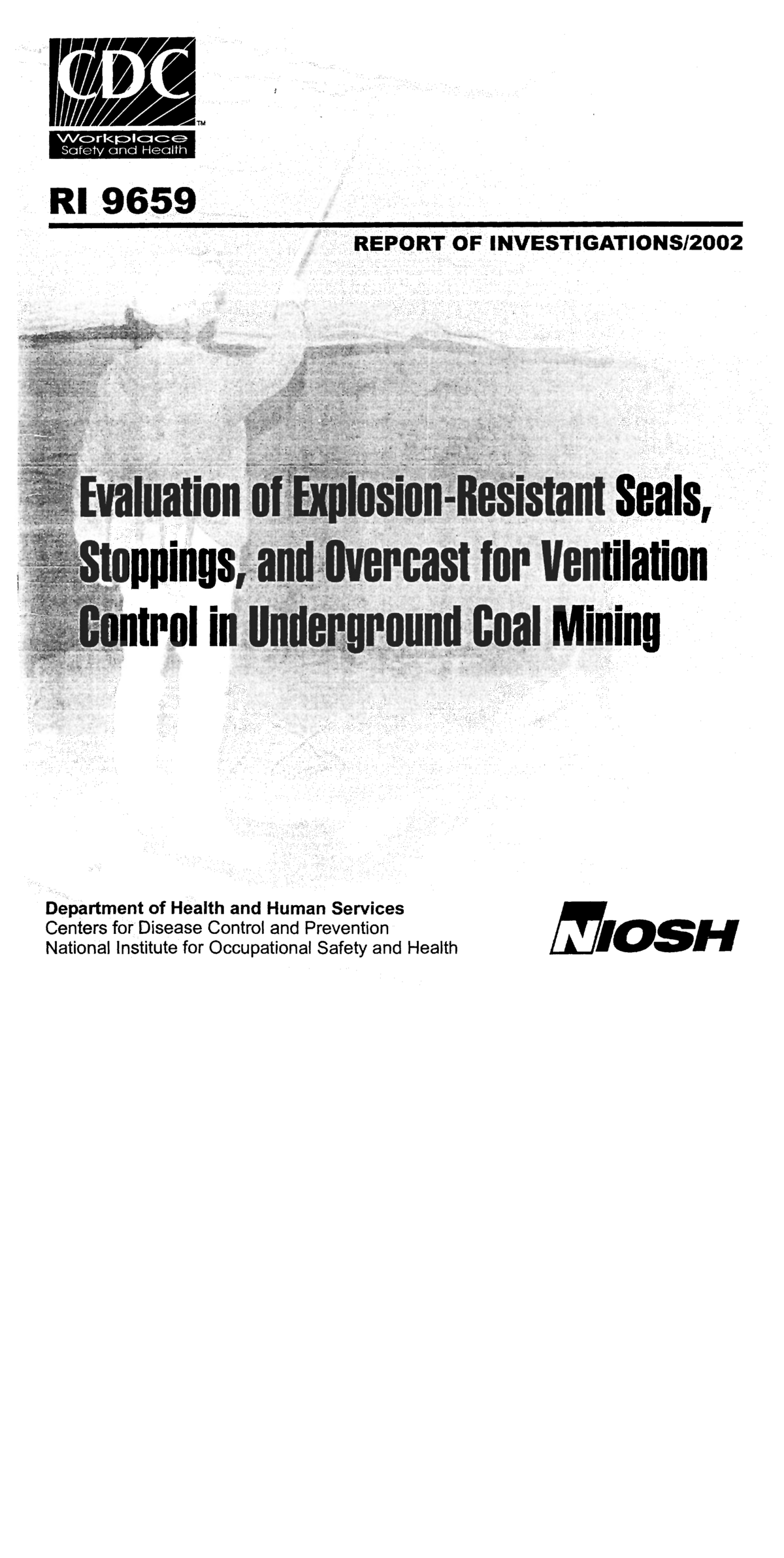 Evaluation of Explosion-Resistant Seals, Stoppings, and Overcast for Ventilation Control in Underground Coal Mining