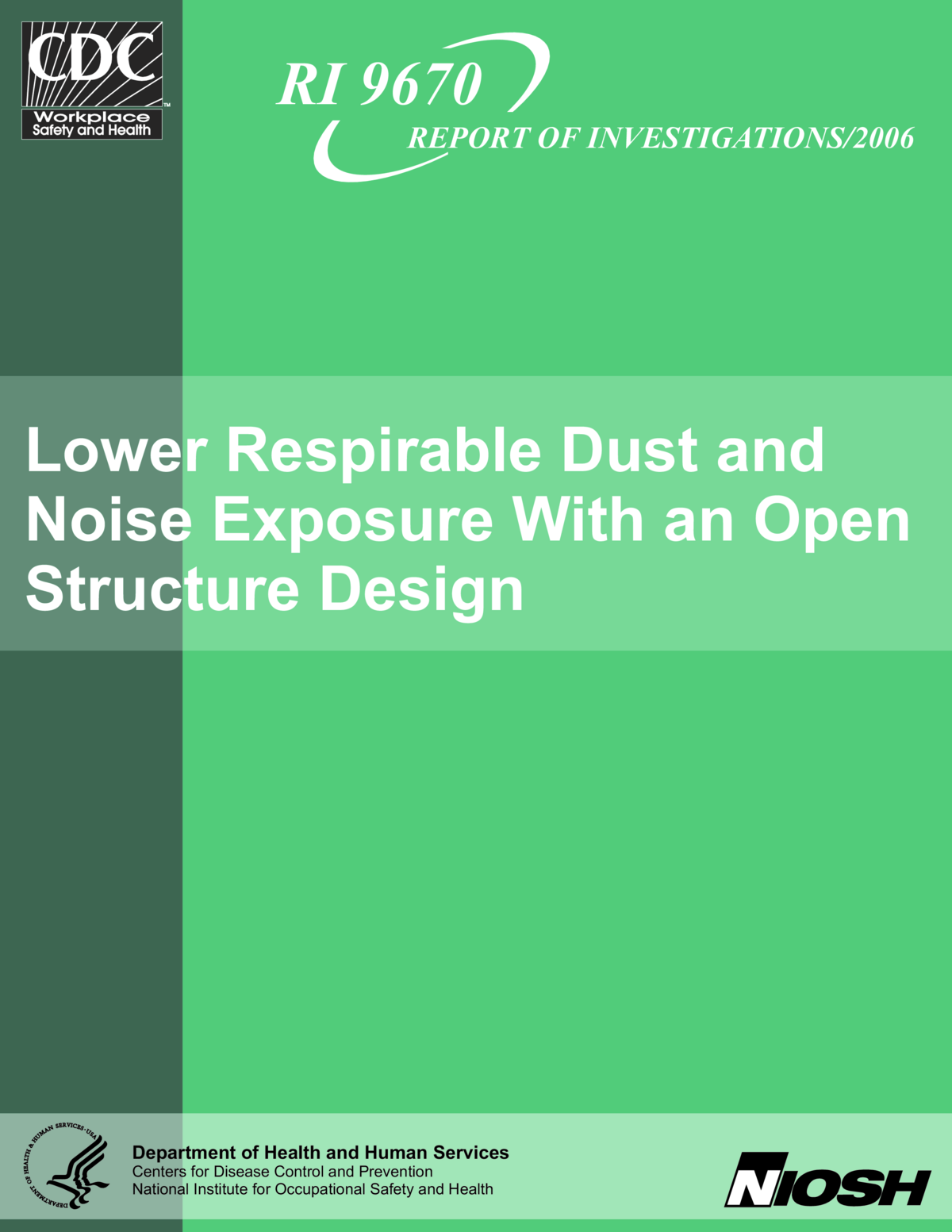 Lower Respirable Dust and Noise Exposure with an Open Structure Design