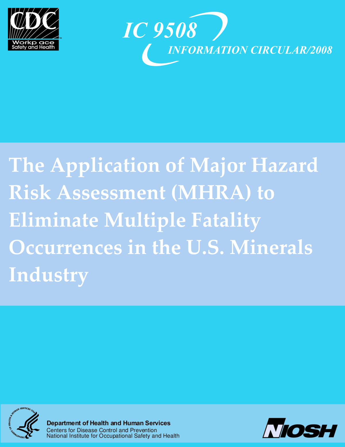 The Application of Major Hazard Risk Assessment (MHRA) to Eliminate Multiple Fatality Occurrences in the U.S. Minerals Industry
