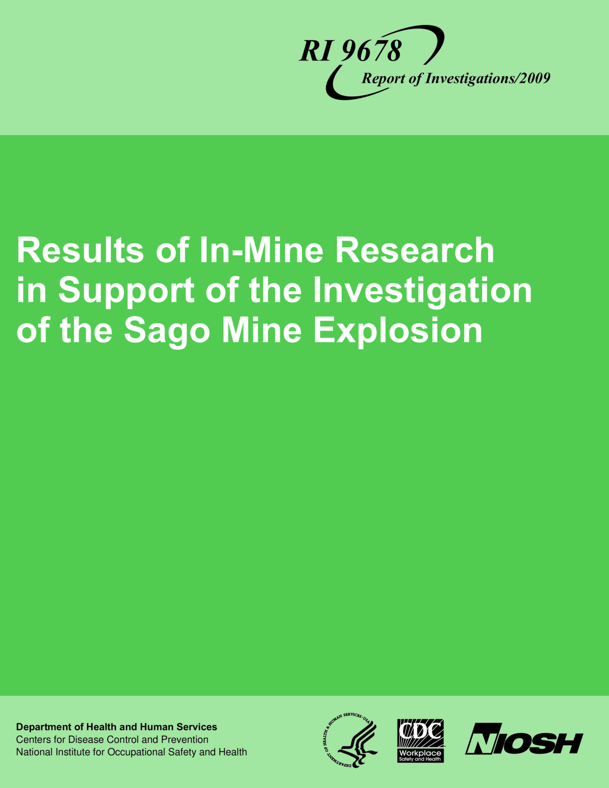 Results of In-Mine Research in Support of the Investigation of the Sago Mine Explosion