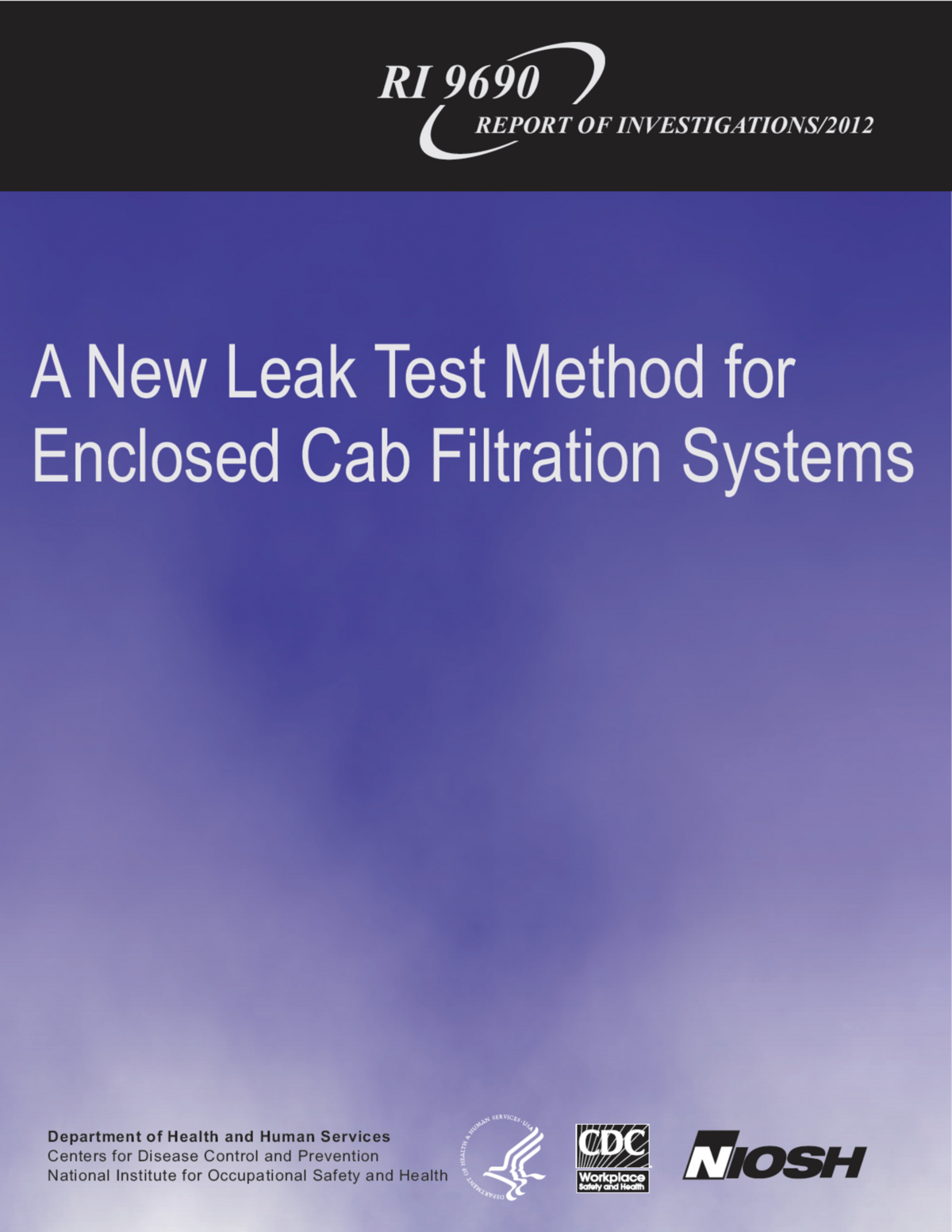 A New Leak Test Method for Enclosed Cab Filtration Systems