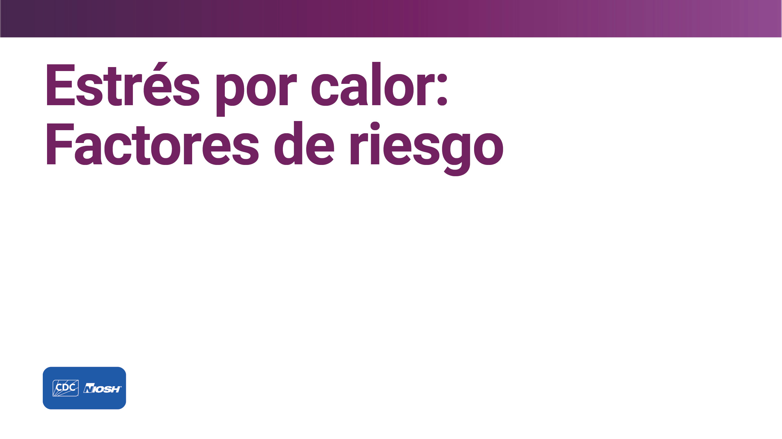 Estr&eacute;s por calor Factores de riesgo