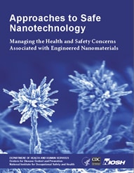 Cover of NIOSH Publication "Approaches to Safe Nanotechnology: Managing the Health and Safety Concerns Associated with Engineered Nanomaterials"