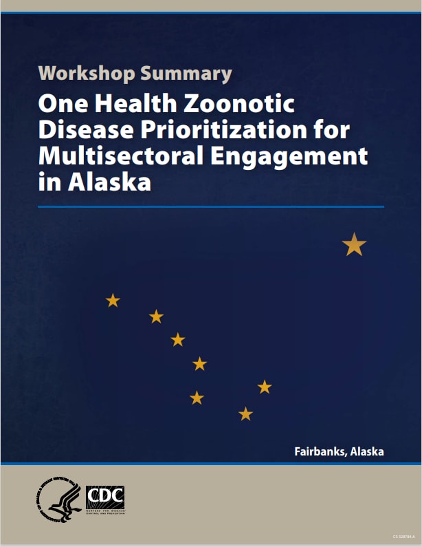 Small image of first page of Workshop Summary One Health Zoonotic Disease Prioritization for Multisectoral Engagement in Alaska