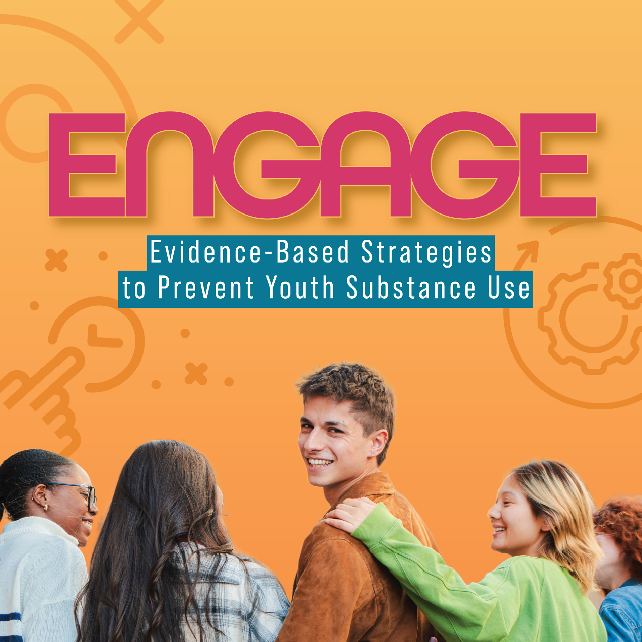 ENGAGE: Evidence-Based Strategies to Prevent Youth Substance Use