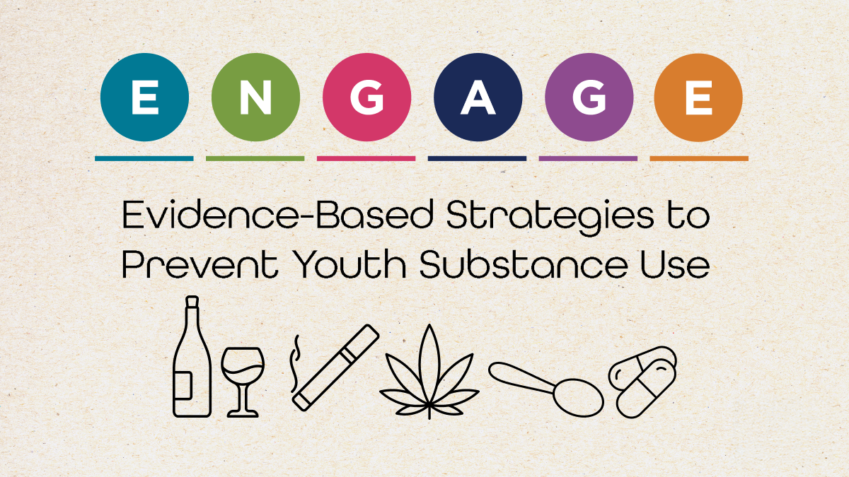 ENGAGE: Evidence-Based Strategies to Prevent Youth Substance Use