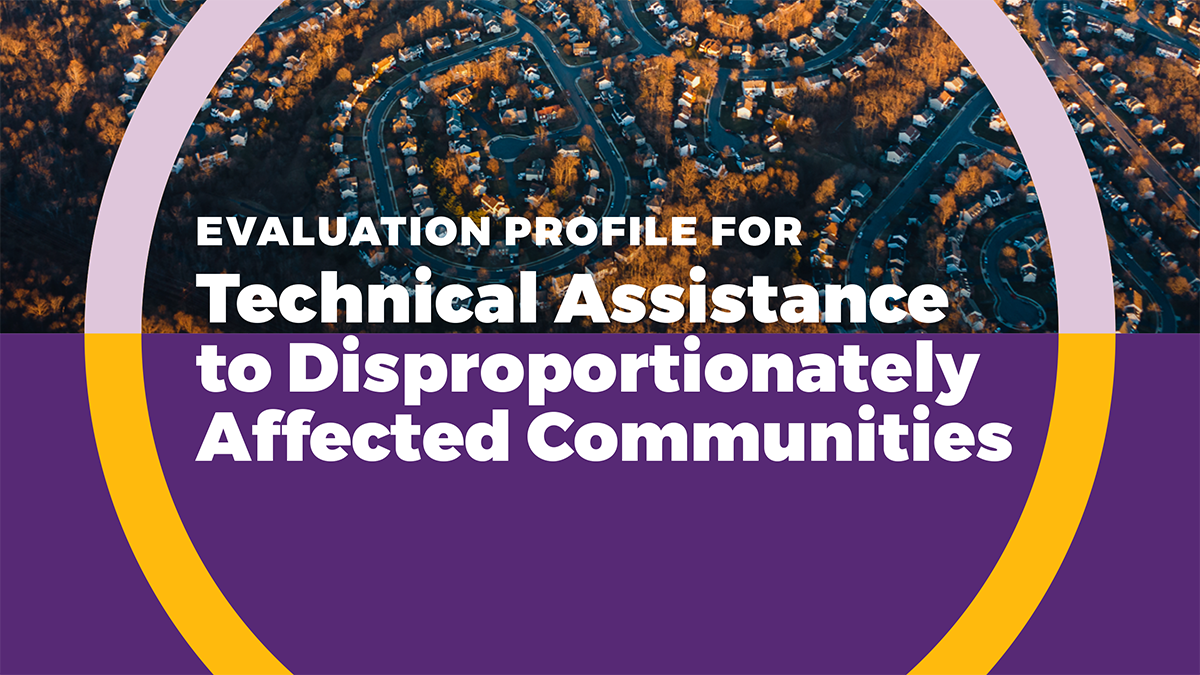 Report cover for Technical Assistance to Disproportionately Affected Communities evaluation profile