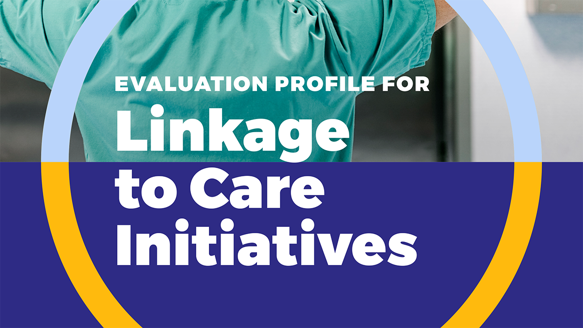 Linkage to care evaluation profile report cover