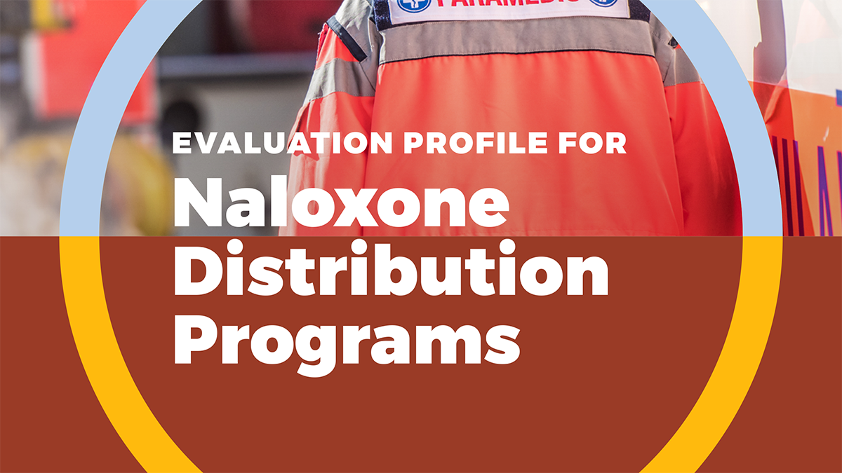 Naloxone distribution programs evaluation profile report cover