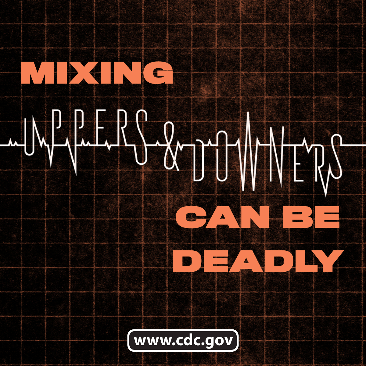 Polysubstance Use_staticsquare_1MB Text reads mixing uppers and downers can be deadly. Black banner. The text uppers and downers appear as an EKG test.