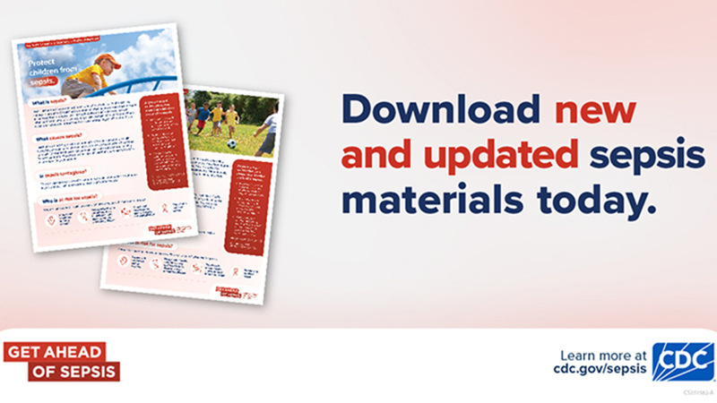Graphic showing examples of Get Ahead of Sepsis educational materials titled &ldquo;Download new and updated sepsis materials today&rdquo;.
