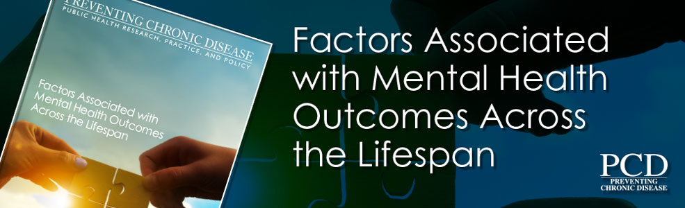 Factors Associated With Mental Health Outcomes Across the Lifespan