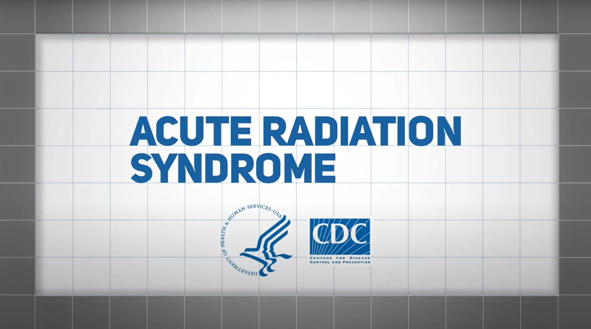 Banner displaying "Acute Radiation Syndrome" with CDC logo