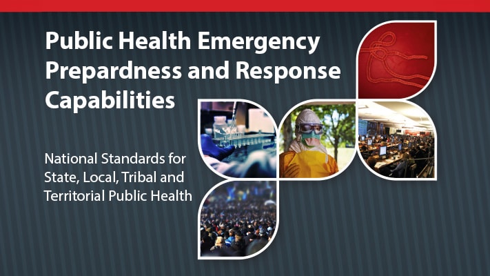 Public Health Emergency Preparedness and Response Capabilities: National Standards for State, Local, Tribal, and Territorial Public Health