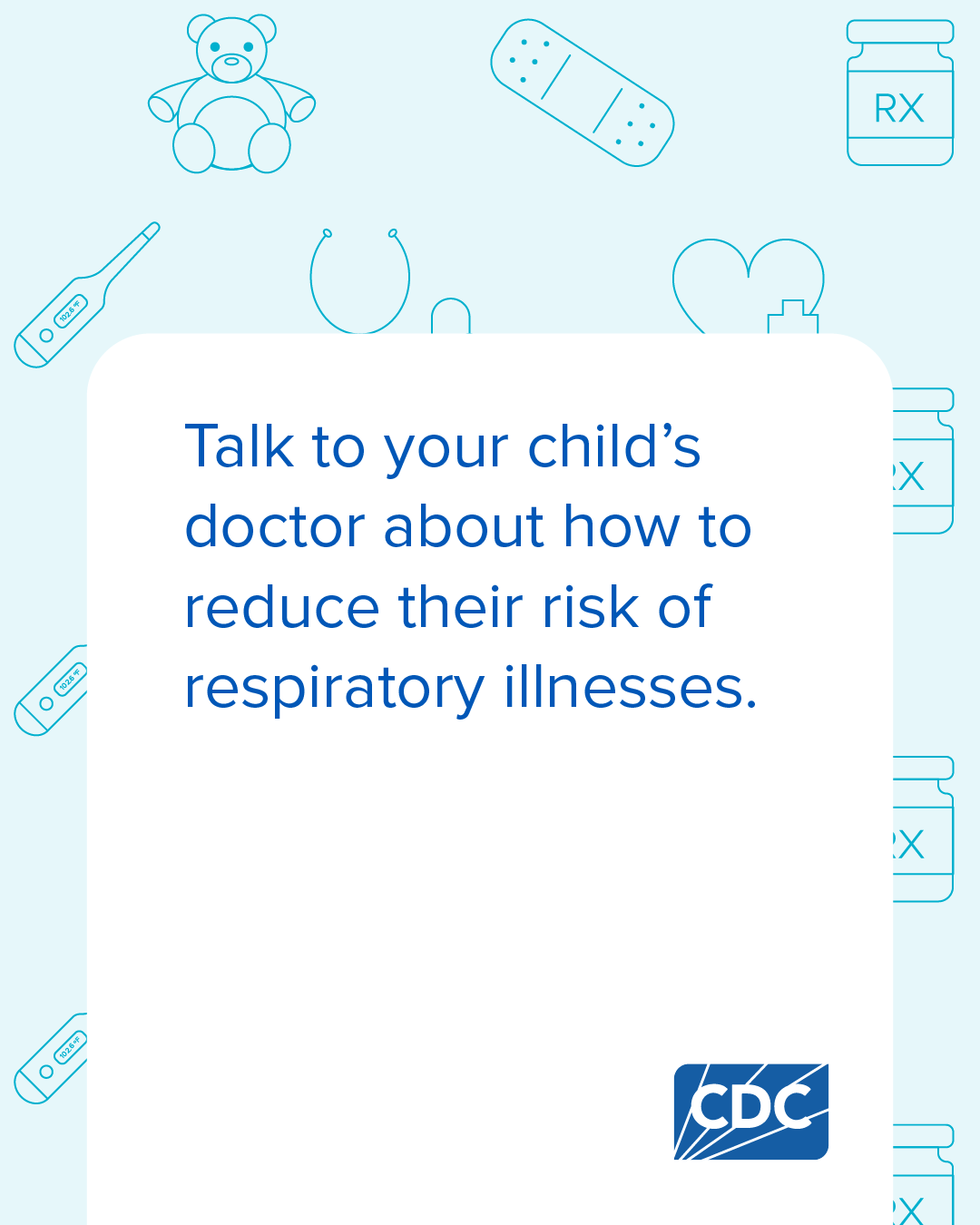Graphic encouraging parents to talk to their child's doctor about how to reduce the risk from respiratory illness