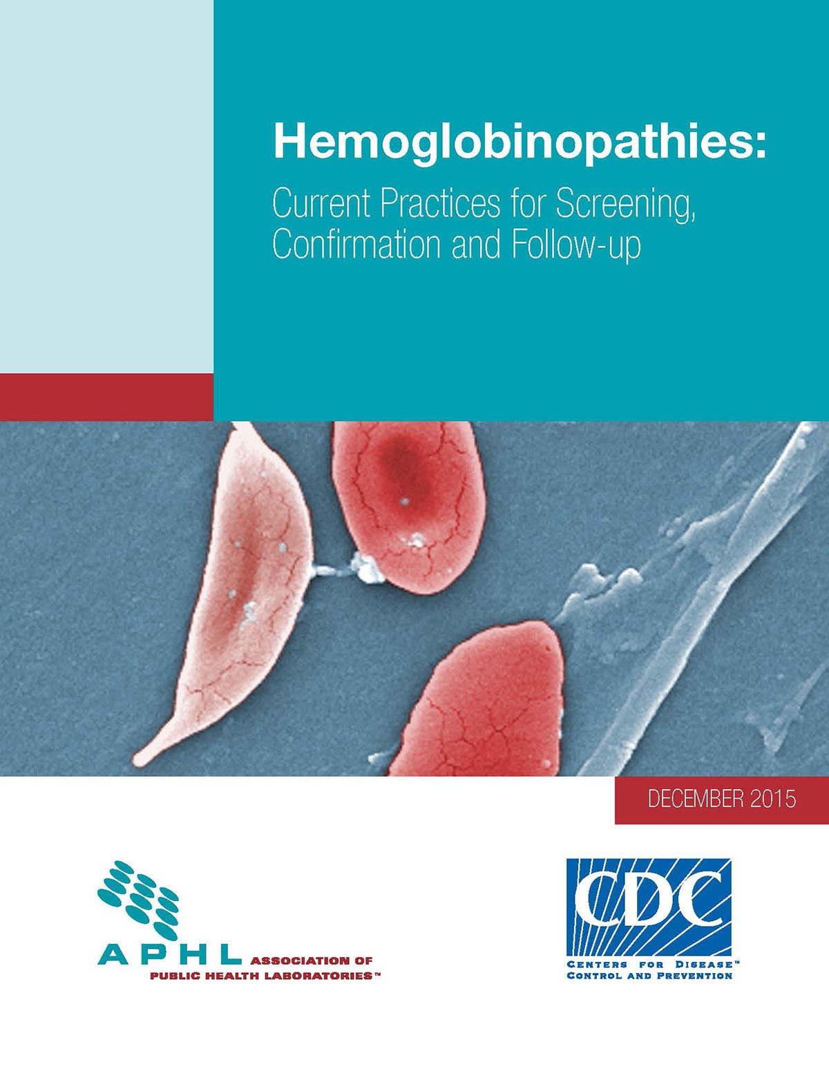 hemoglobinopathies: current practices for screening, confirmation and follow-up