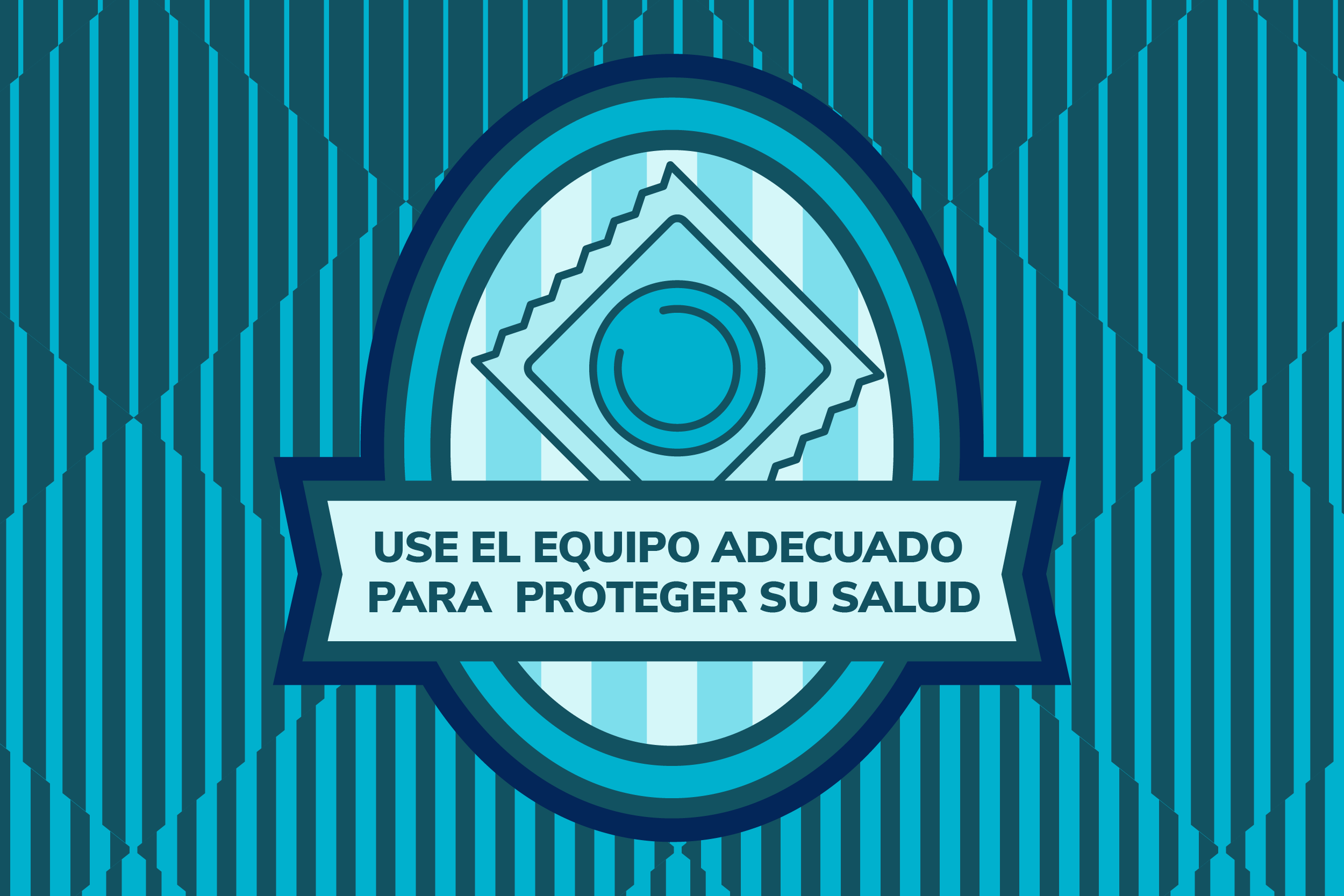 Use el equipo adecuado para proteger su salud