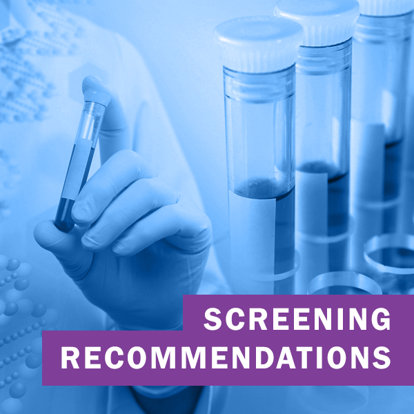 Screening Recommendations and Considerations Referenced in Treatment Guidelines and Original Sources clinician with vials