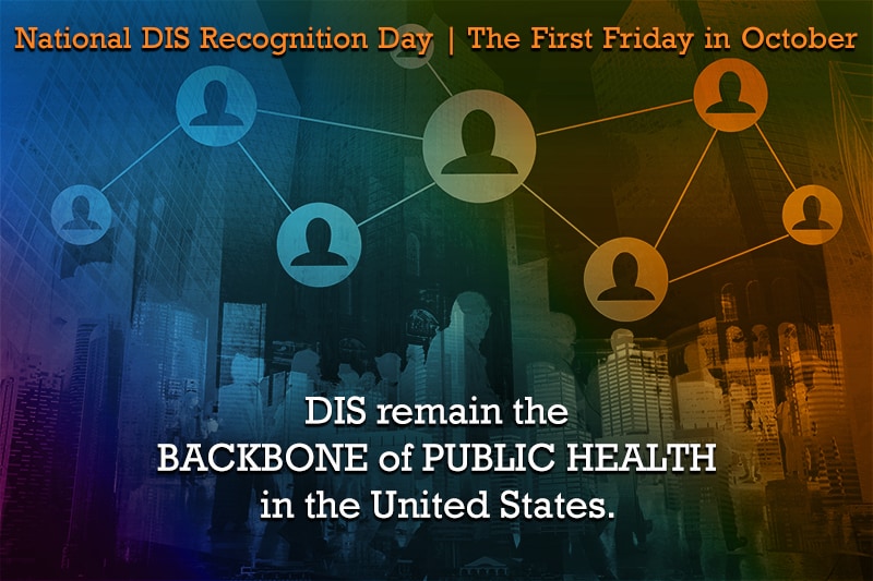 A banner that states that National DIS Recognition Day is the first Friday in October and that DIS remain the backbone of public health in the United States.
