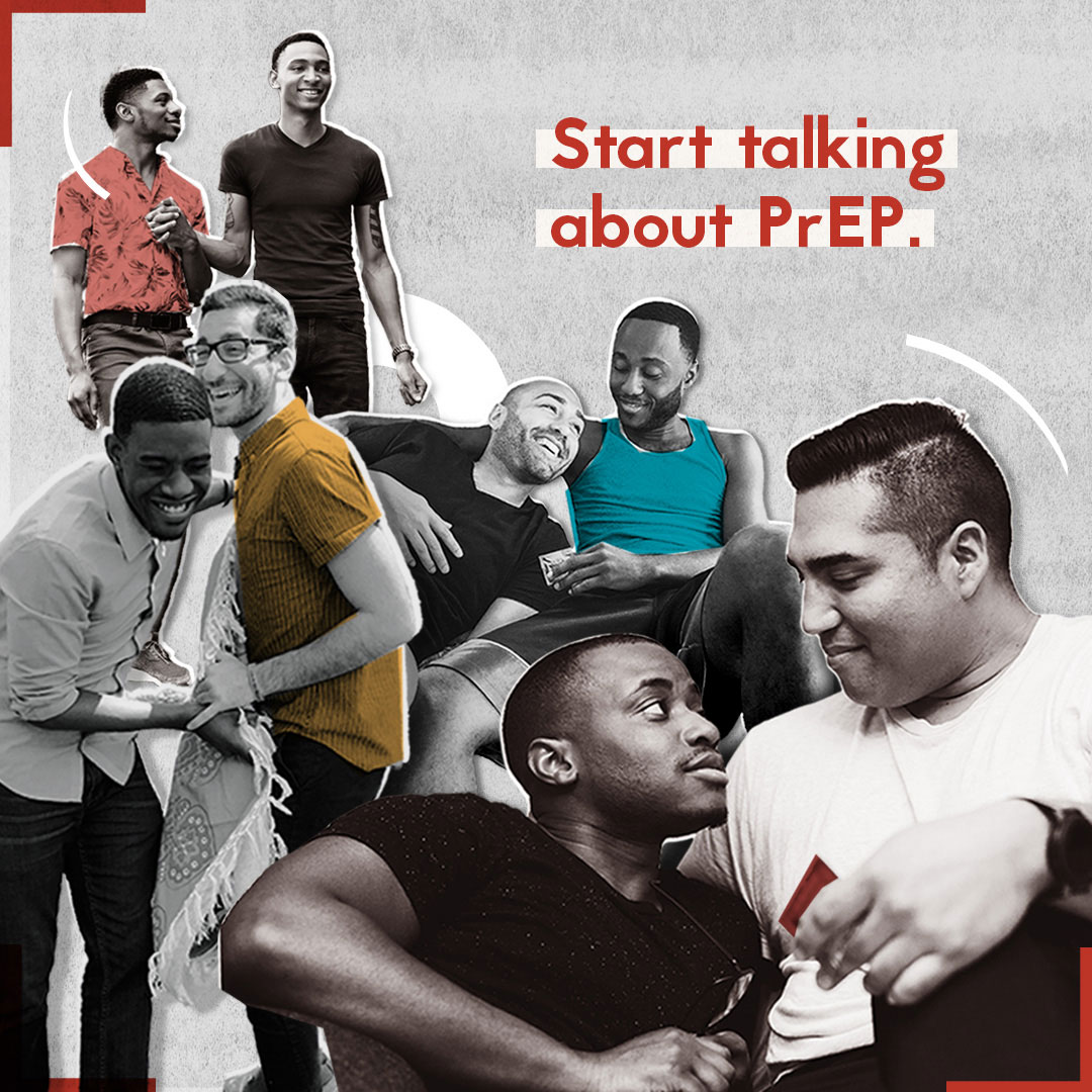 Start Talking PrEP - Collage A collage featuring a diverse group of gay male friends and couples, with superimposed text: Start talking about PrEP.