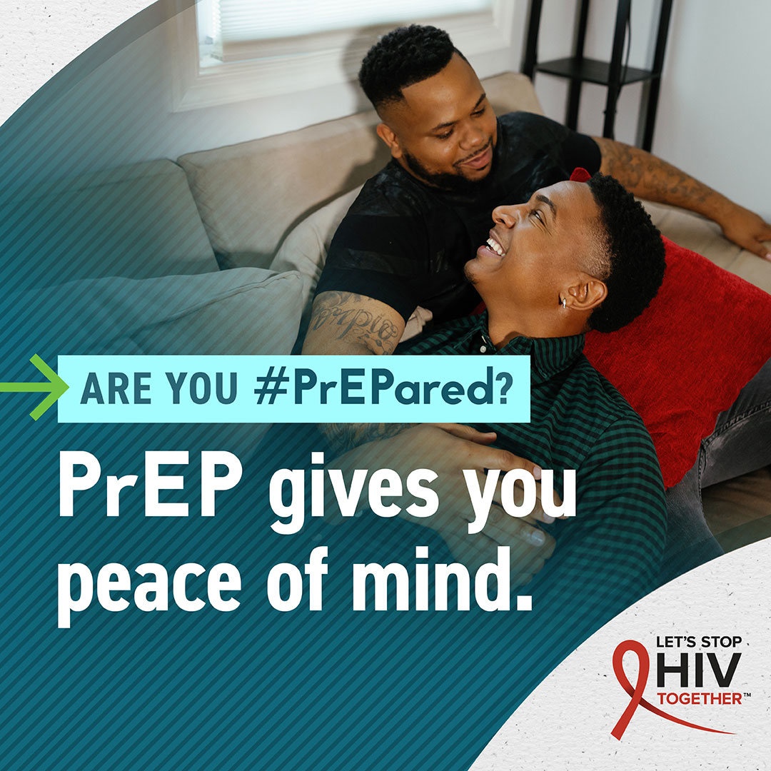 Peace of Mind – Ian & Brandon An image of a gay male couple with superimposed text: Are you #PrEPared? PrEP gives you peace of mind.