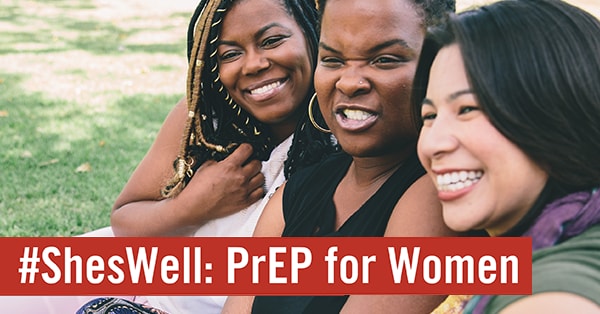 Women: Want to Be Well Where HIV Rates Are High? Tweet #ShesWell - POZ