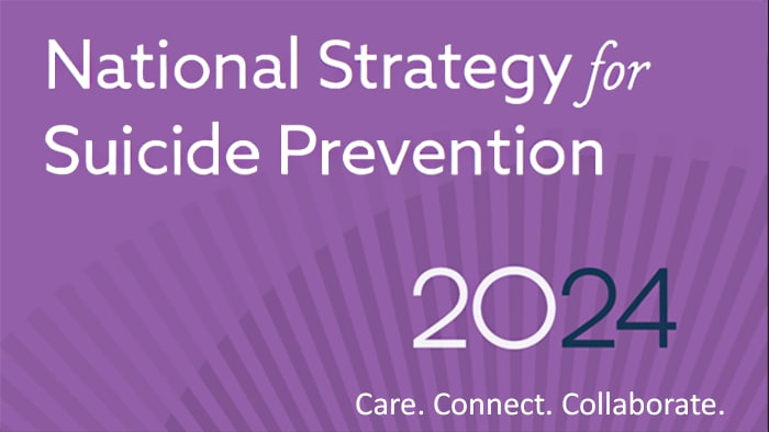 National Strategy for Suicide Prevention 2024. Care. Connect. Collaborate.