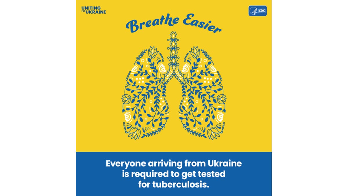 Illustration of lungs in Ukrainian folk art style. Content reads: Breathe Easier. Everyone arriving from Ukraine is required to get tested for tuberculosis.