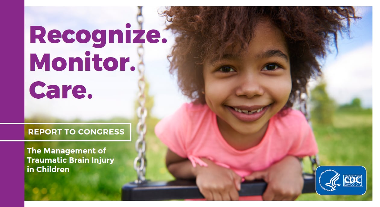 Recognize. Monitor. Care. Report to Congress: The Management of Traumatic Brain Injury in Children. CDC