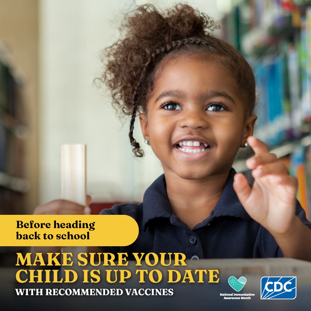 Before heading back to school, make sure your child is up to date with recommended vaccines.